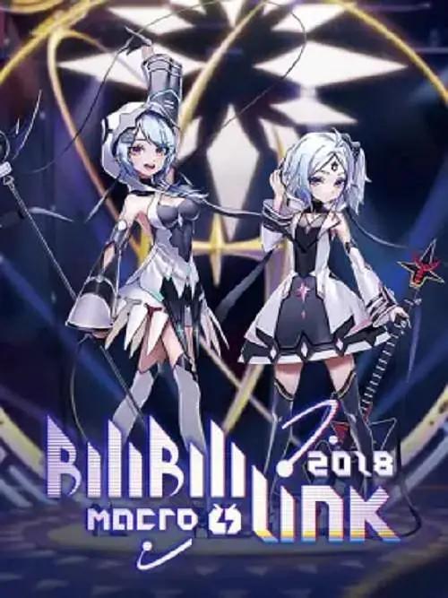 BILIBILI MACRO LINK2018海报